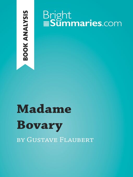 Title details for Madame Bovary by Gustave Flaubert (Book Analysis) by Bright Summaries - Available